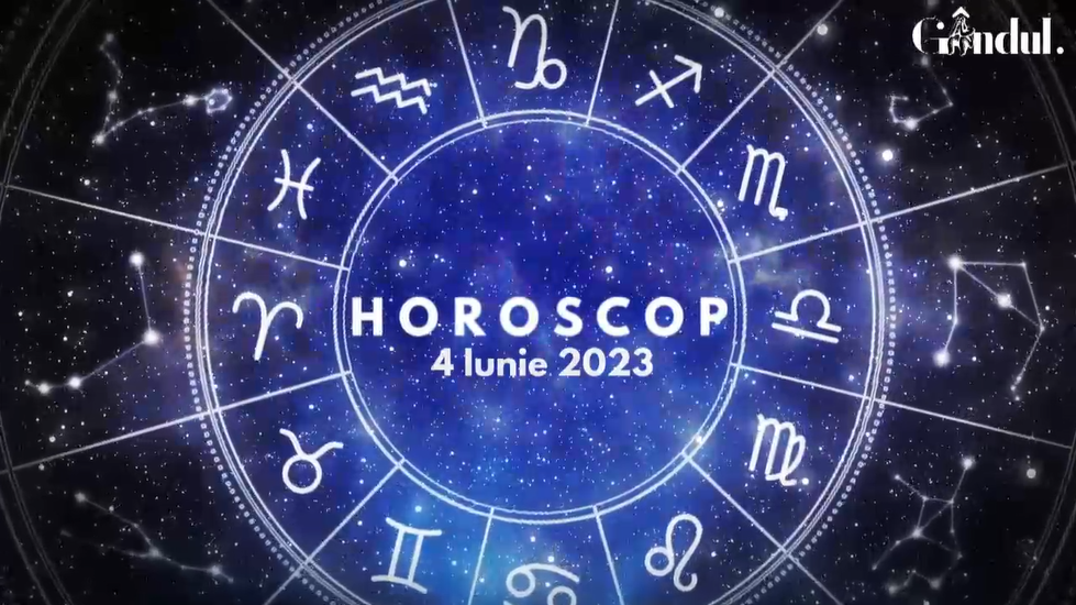 Horoscop duminică, 4 iunie 2023