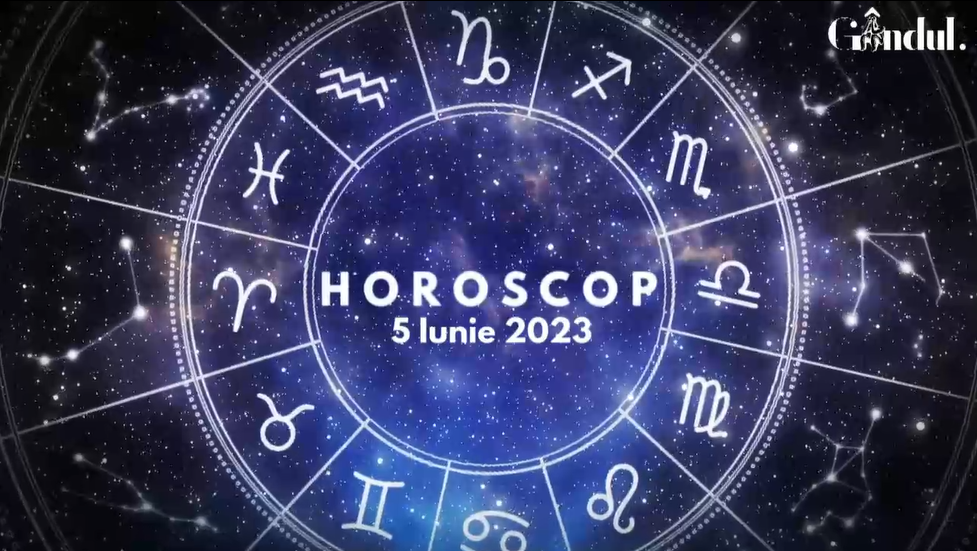 Horoscop luni, 5 iunie 2023