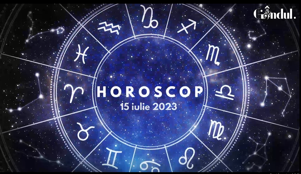 Horoscop zilnic sâmbătă, 15 iulie 2023