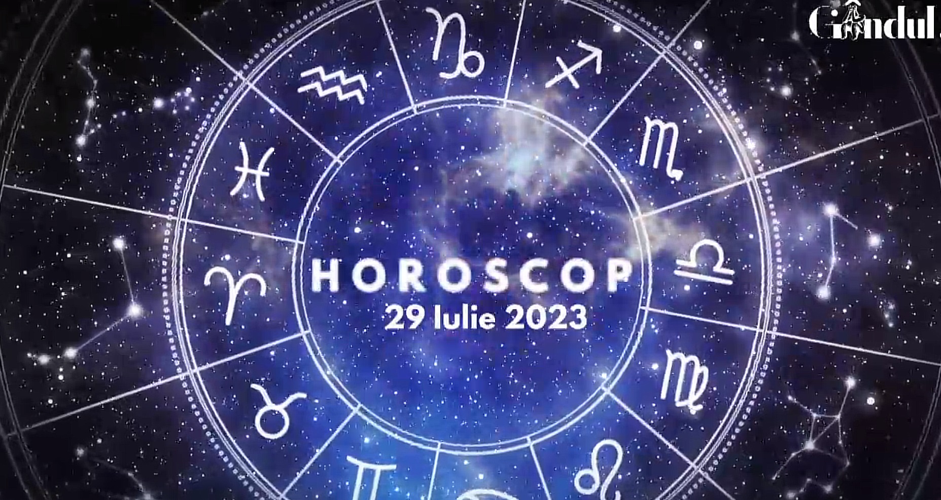 VIDEO| Horoscop sâmbătă 29 iulie 2023. Unii nativi trec printr-o ușoară lipsă de vitalitate sau energie