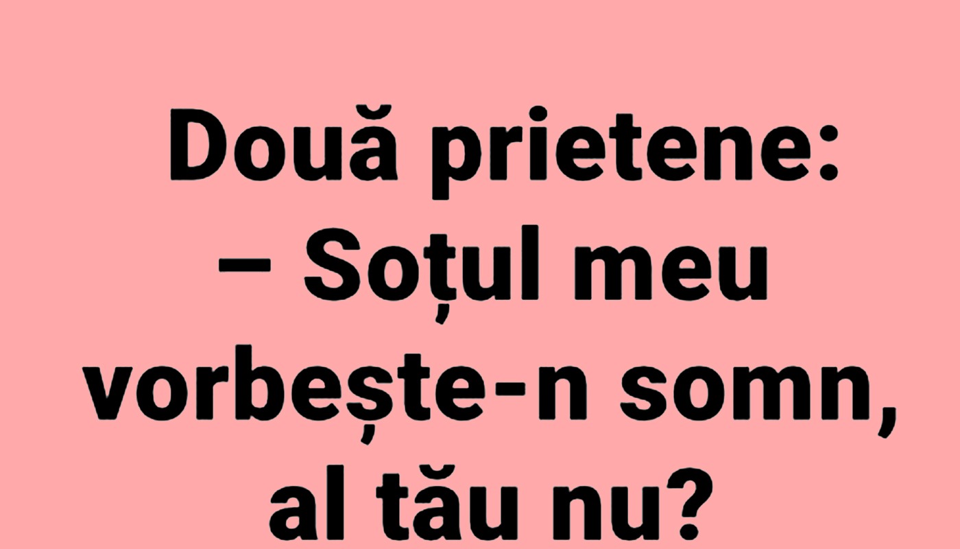BANCUL ZILEI | „Soțul meu vorbește în somn”