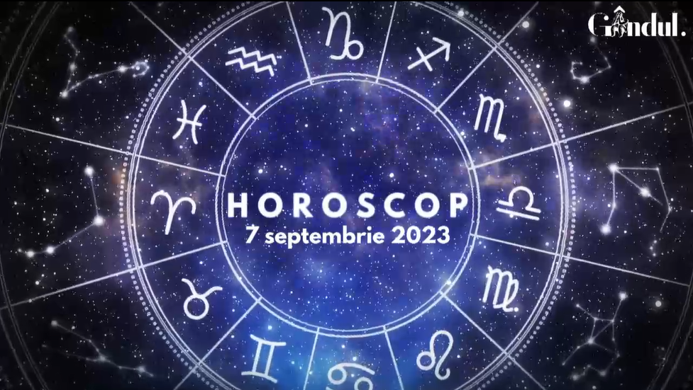 Horoscop zilnic joi, 7 septembrie 2023. Poți întâmpina anumite obstacole financiare