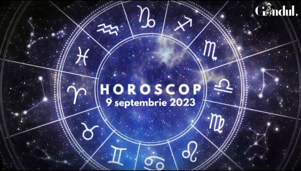 Horoscop zilnic sâmbătă, 9 septembrie 2023
