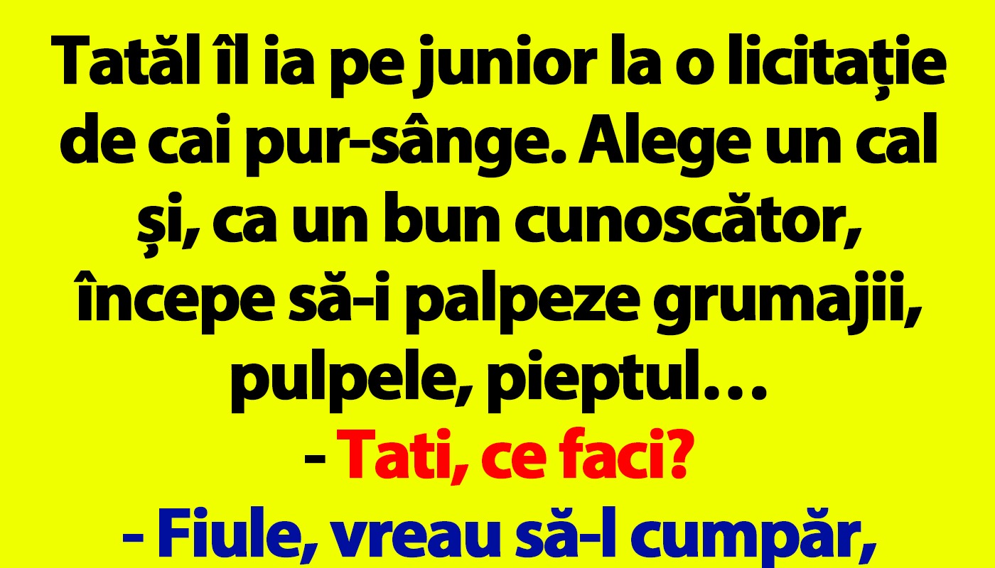 Bancul de joi | „Fiule, vreau să-l cumpăr, așa îi simt valoarea!”