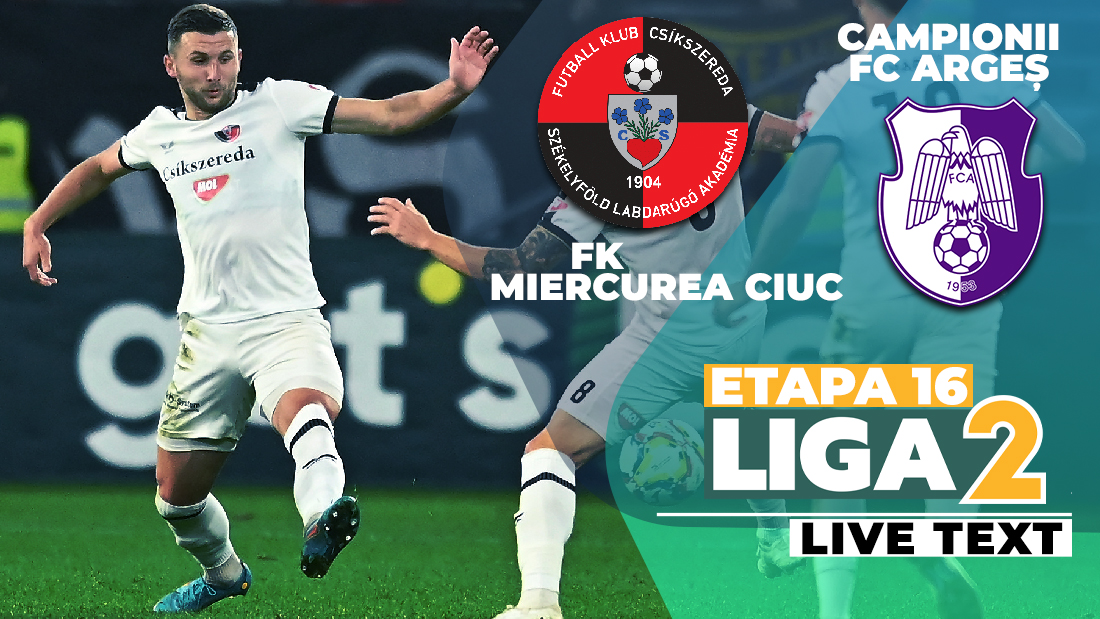 FK Miercurea Ciuc și CFC Argeș pun punct etapei a 16-a a Ligii 2. Meciul începe la ora 17:00 și va decide ce șanse la play-off vor mai avea cele două echipe
