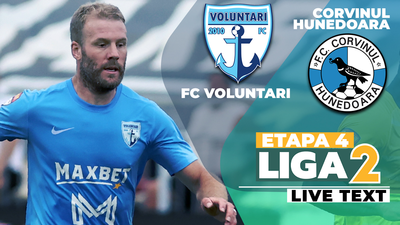 FC Voluntari – Corvinul se joacă în etapa 4 din Liga 2