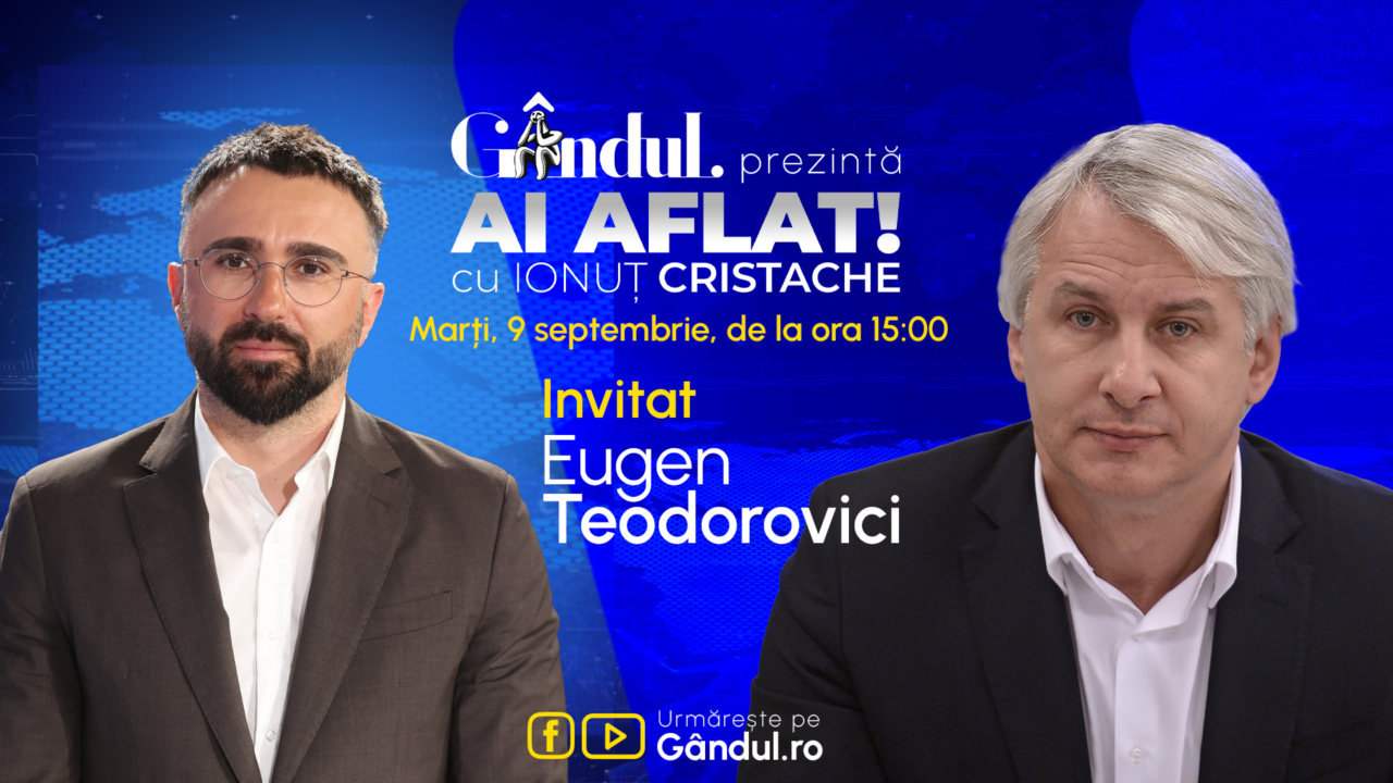 „Ai Aflat! cu Ionuț Cristache” începe marți, 9 septembrie, de la ora 15.00, LIVE pe Gândul. Invitat: Eugen Teodorovici