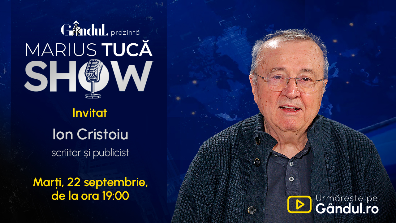 Marius Tucă Show începe marți, 22 septembrie, de la ora 19.00, live pe Gândul. Invitat: Ion Cristoiu
